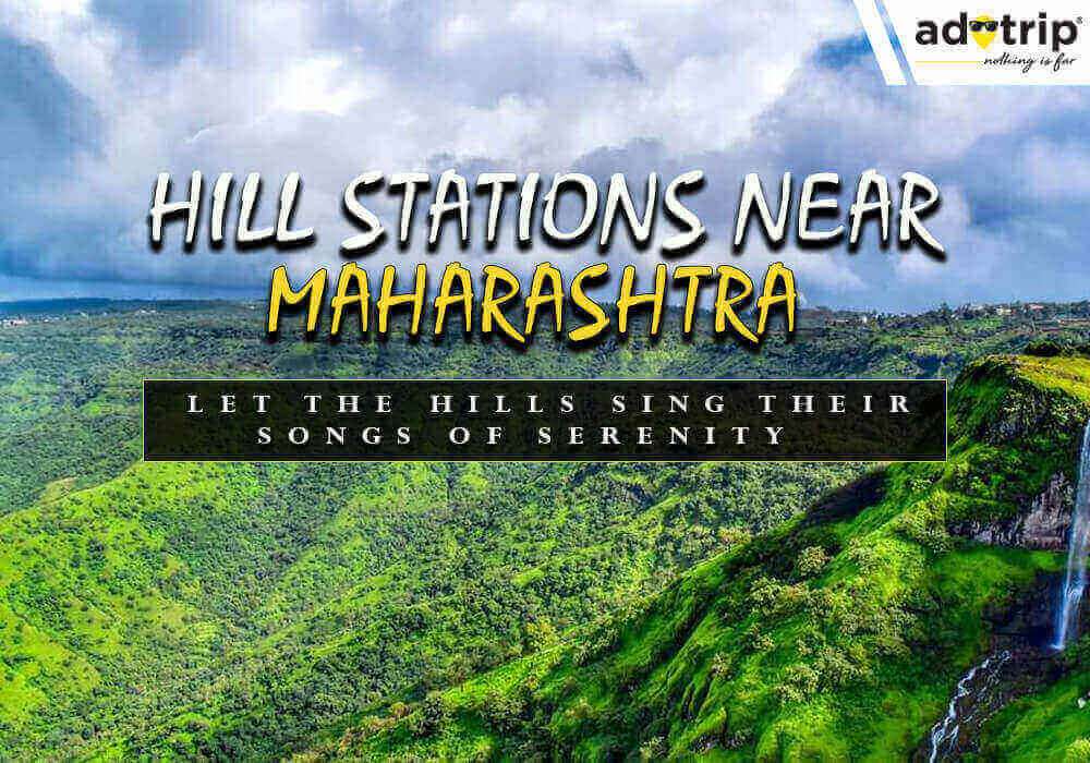 Hill Stations Near Maharashtra